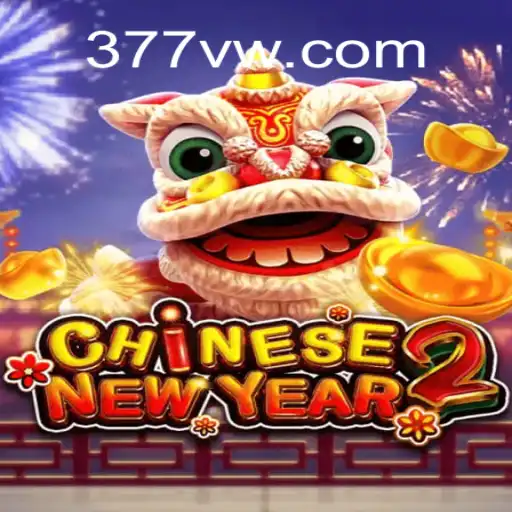 Descubra o Empolgante Jogo CHINESENEWYEAR2 no 377V.com